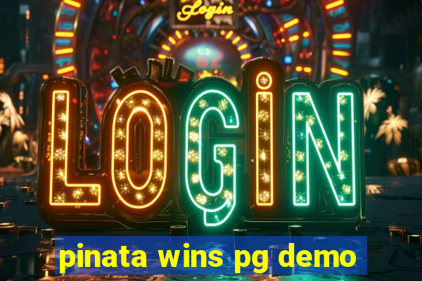 pinata wins pg demo